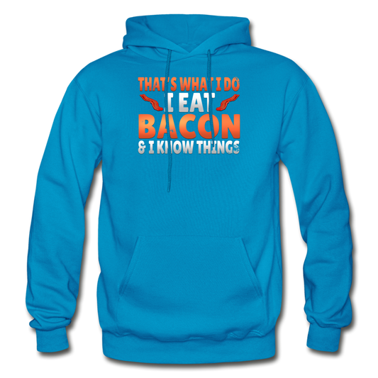 Funny I Eat Bacon And Know Things Bacon Lover Gildan Heavy Blend Adult Hoodie - turquoise