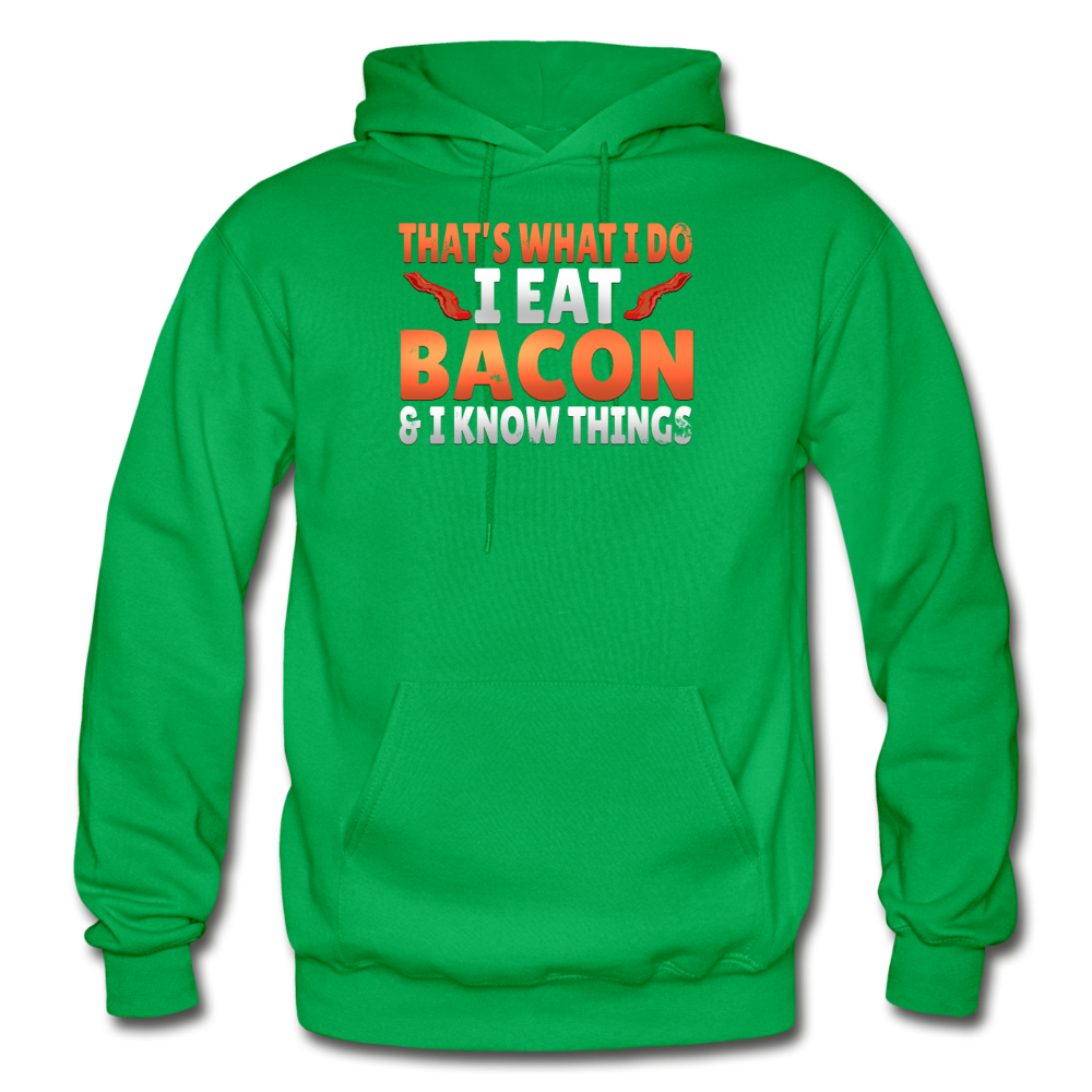 Funny I Eat Bacon And Know Things Bacon Lover Gildan Heavy Blend Adult Hoodie - kelly green