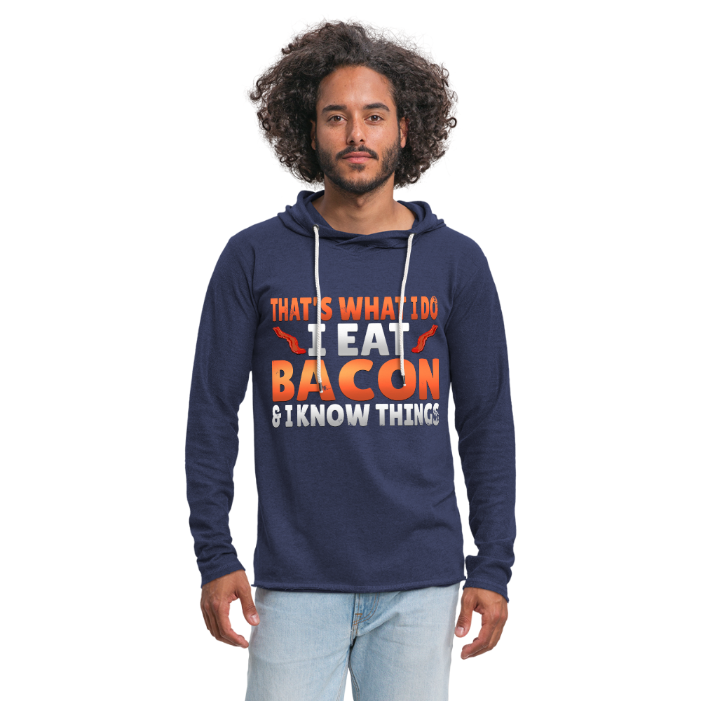 Funny I Eat Bacon And Know Things Bacon Lover Unisex Lightweight Terry Hoodie - heather navy