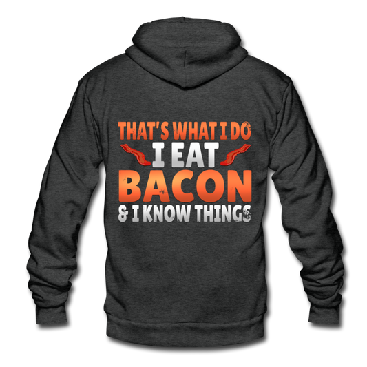 Funny I Eat Bacon And Know Things Bacon Lover Unisex Fleece Zip Hoodie - charcoal gray
