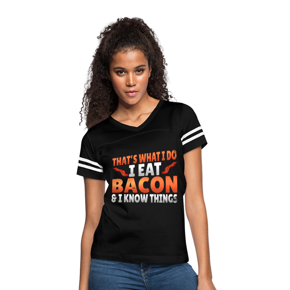 Funny I Eat Bacon And Know Things Bacon Lover Women’s Vintage Sport T-Shirt - black/white