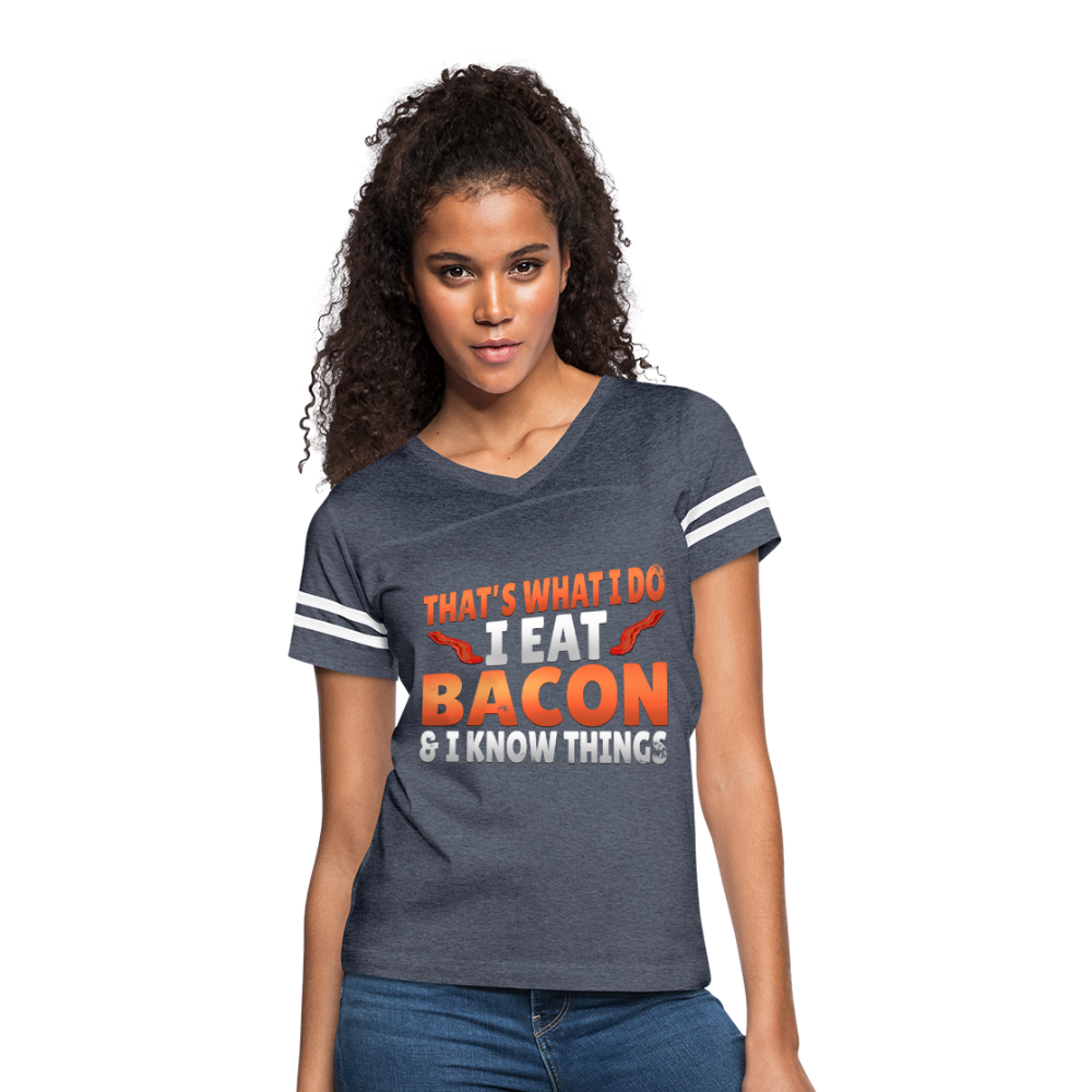 Funny I Eat Bacon And Know Things Bacon Lover Women’s Vintage Sport T-Shirt - vintage navy/white