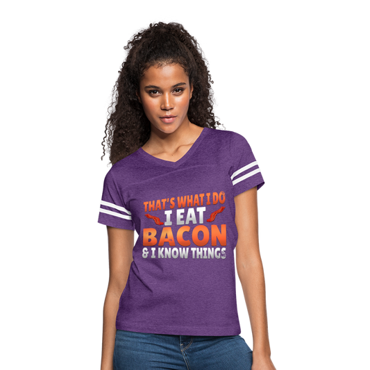 Funny I Eat Bacon And Know Things Bacon Lover Women’s Vintage Sport T-Shirt - vintage purple/white