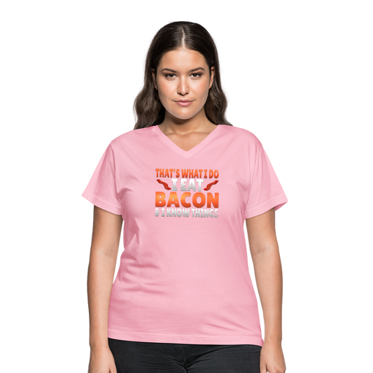 Funny I Eat Bacon And Know Things Bacon Lover Women's V-Neck T-Shirt - pink