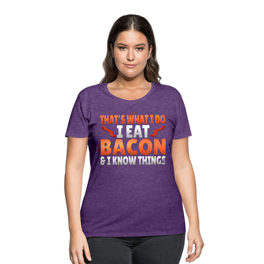 Funny I Eat Bacon And Know Things Bacon Lover Women’s Curvy T-Shirt - heather purple