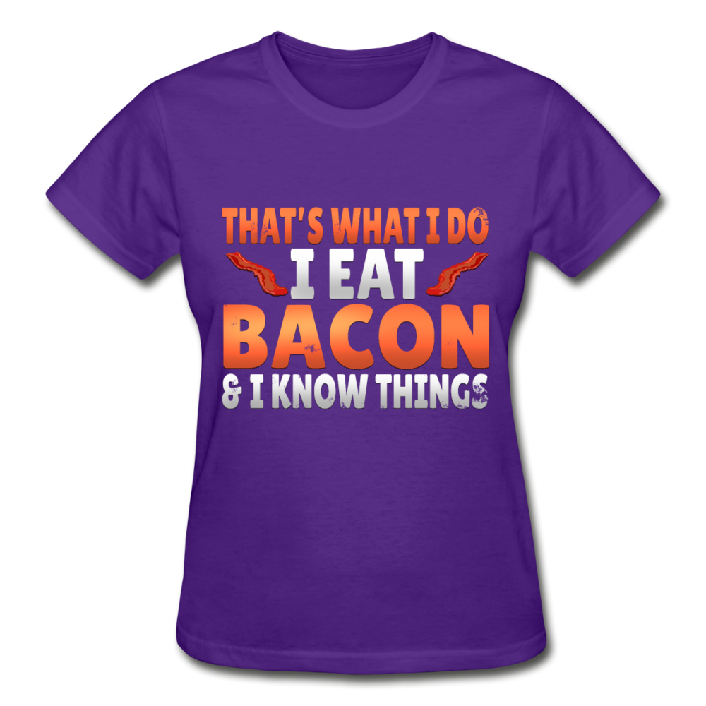 Funny I Eat Bacon And Know Things Bacon Lover Gildan Ultra Cotton Ladies T-Shirt - purple