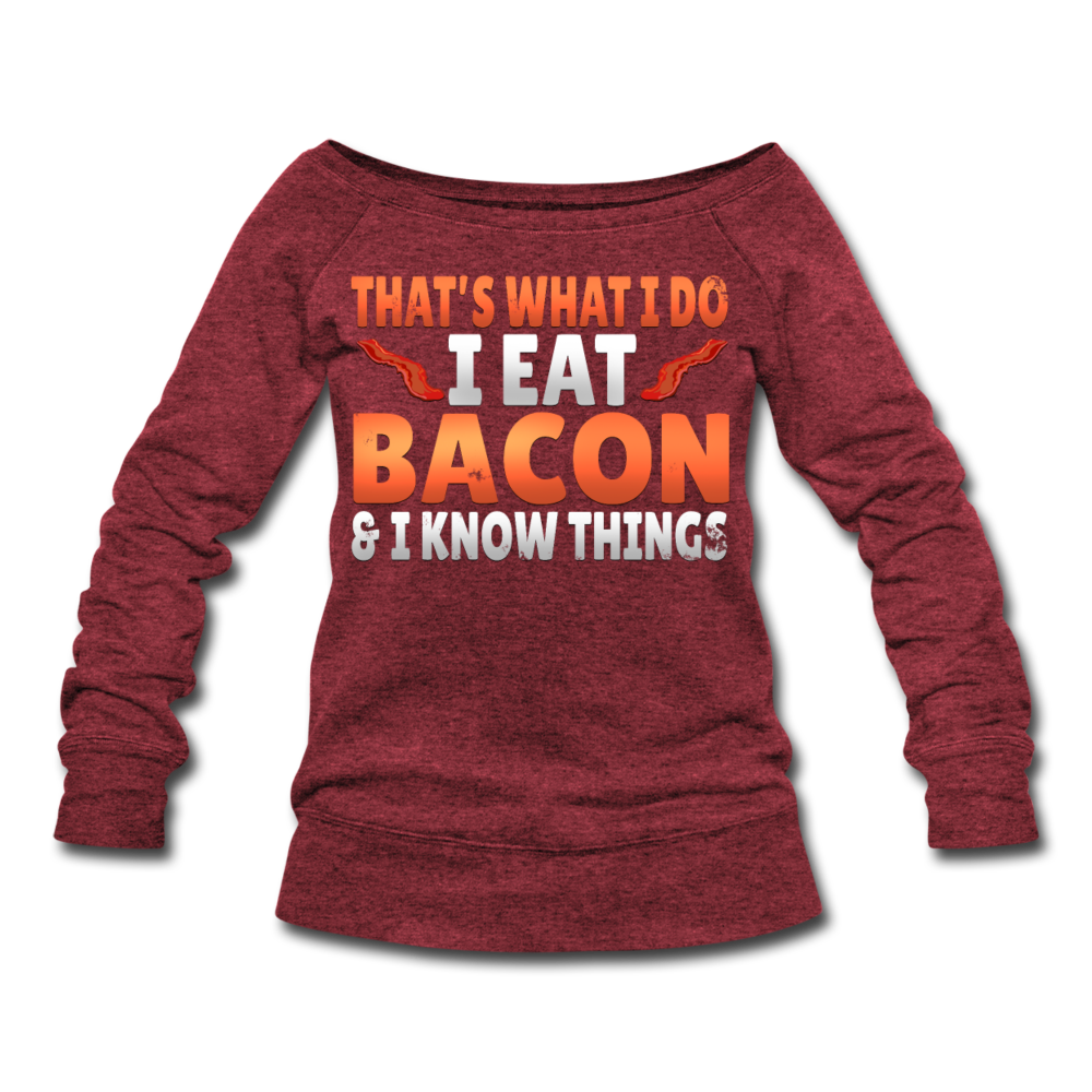 Funny I Eat Bacon And Know Things Bacon Lover Women's Wideneck Sweatshirt - cardinal triblend