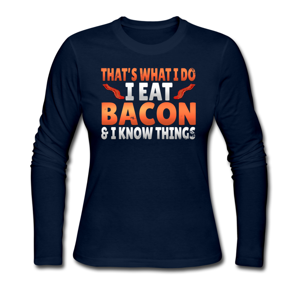 Funny I Eat Bacon And Know Things Bacon Lover Women's Long Sleeve Jersey T-Shirt - navy