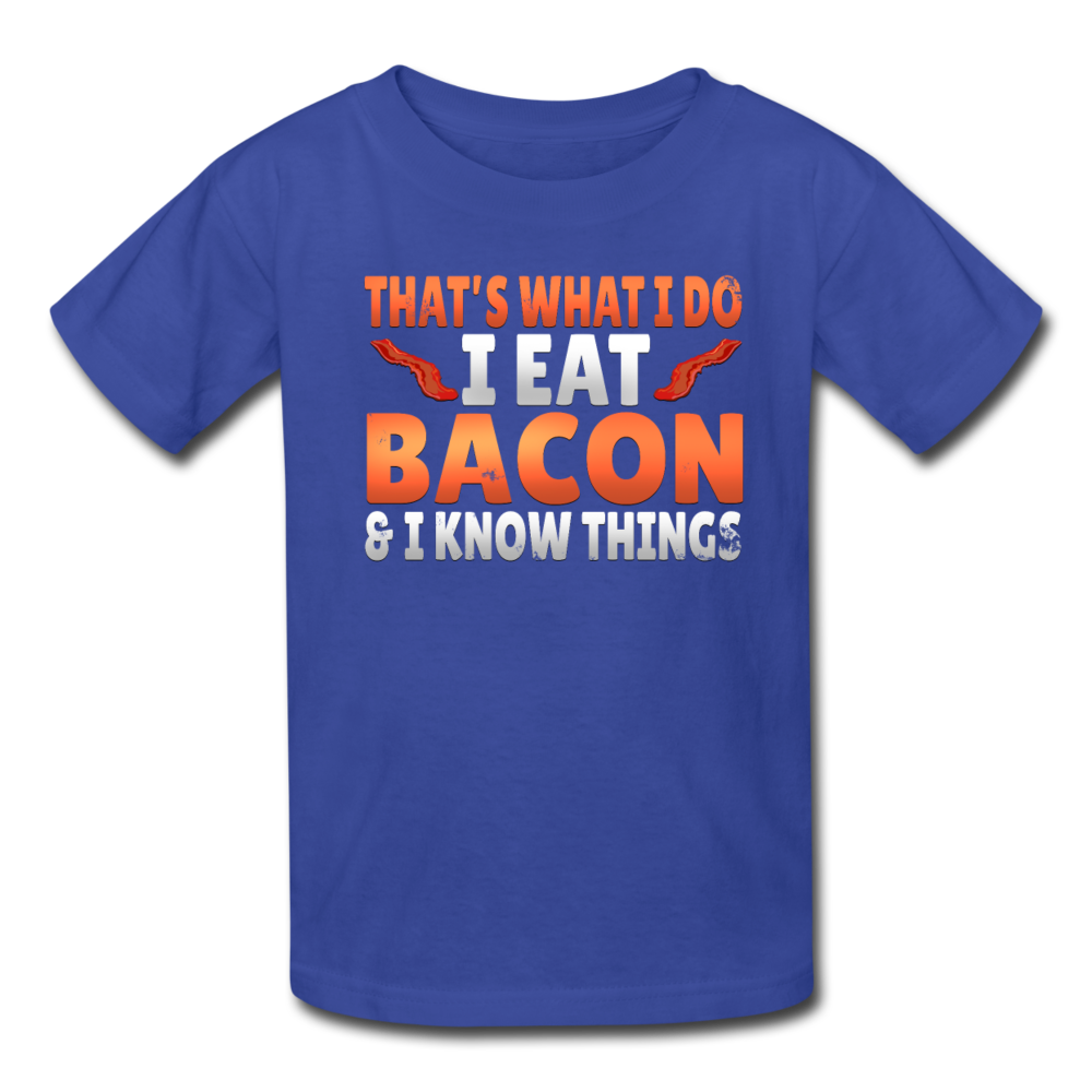 Funny I Eat Bacon And Know Things Bacon Lover Kids' T-Shirt - royal blue