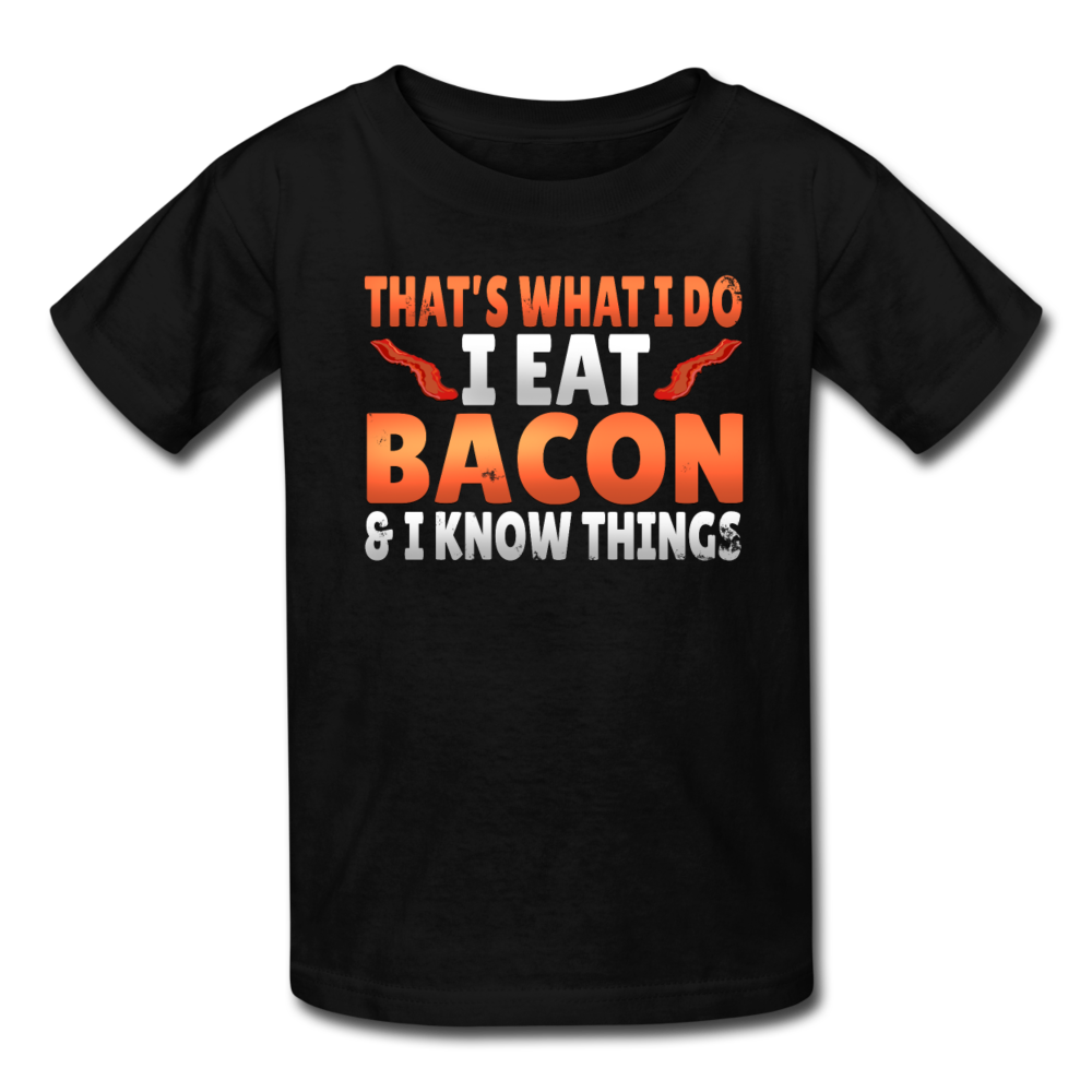 Funny I Eat Bacon And Know Things Bacon Lover Kids' T-Shirt - black