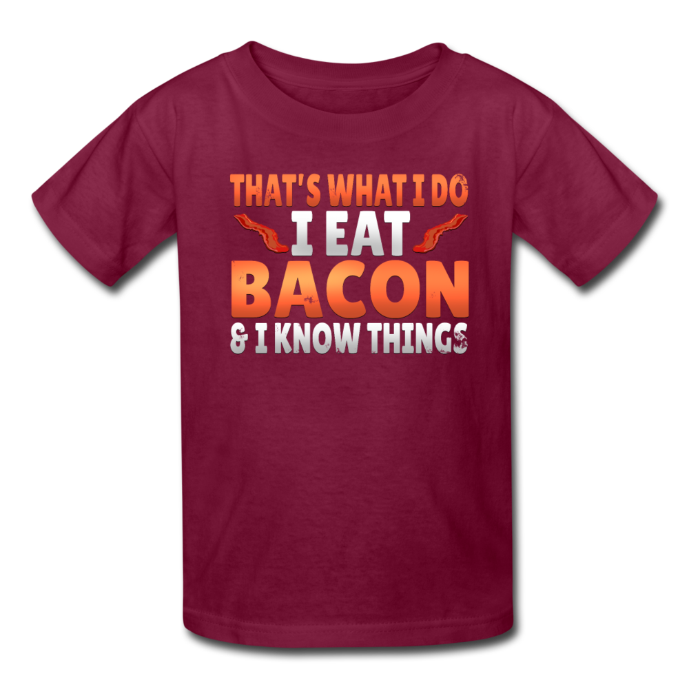 Funny I Eat Bacon And Know Things Bacon Lover Kids' T-Shirt - burgundy