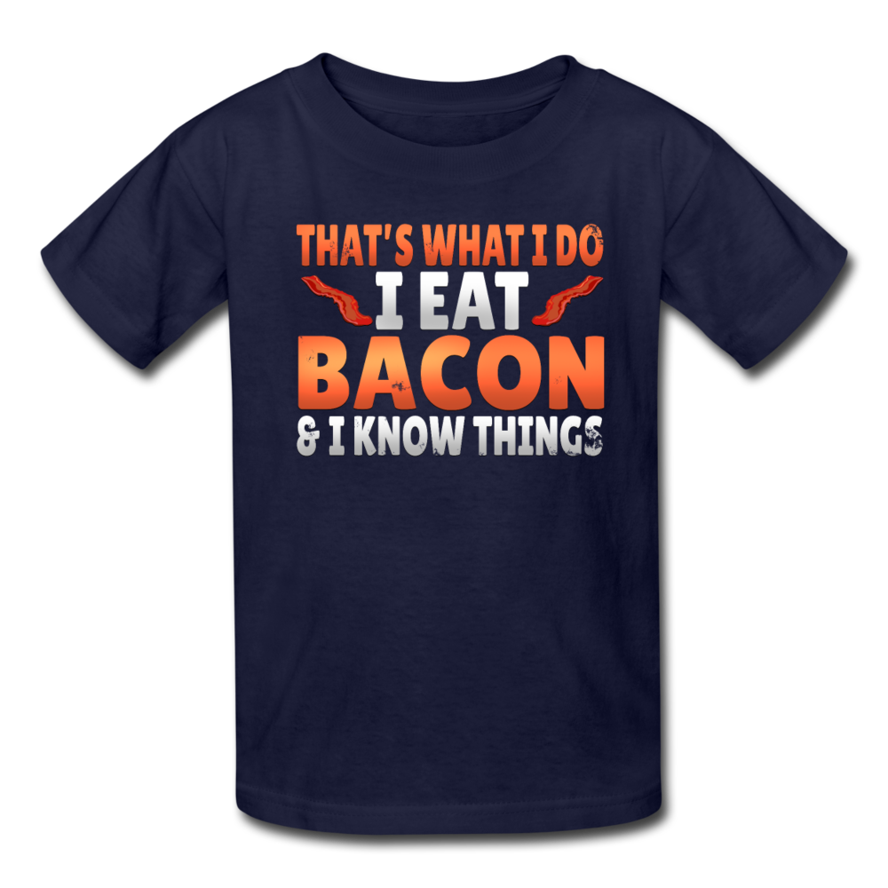 Funny I Eat Bacon And Know Things Bacon Lover Kids' T-Shirt - navy