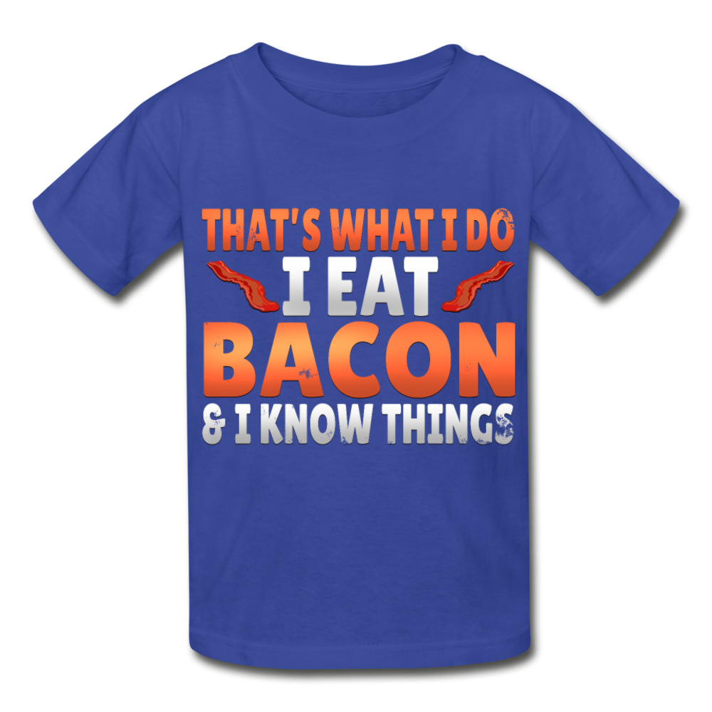Funny I Eat Bacon And Know Things Bacon Lover Hanes Youth Tagless T-Shirt - royal blue
