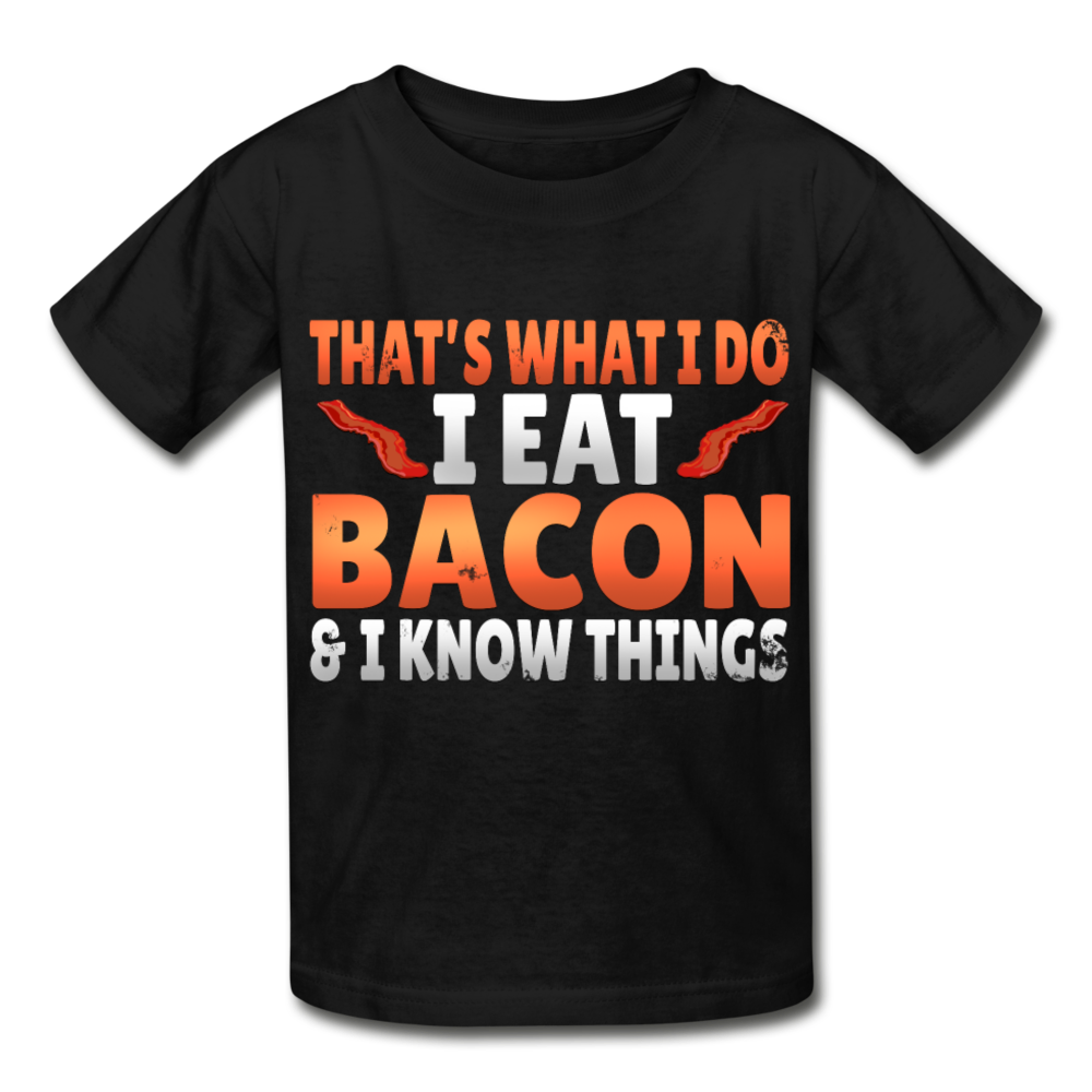 Funny I Eat Bacon And Know Things Bacon Lover Hanes Youth Tagless T-Shirt - black