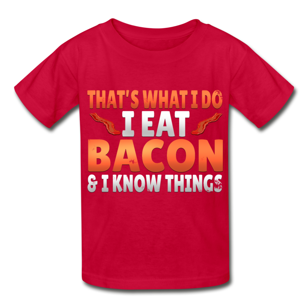 Funny I Eat Bacon And Know Things Bacon Lover Hanes Youth Tagless T-Shirt - red