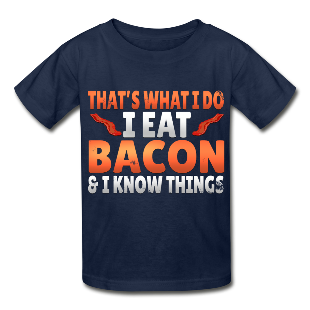 Funny I Eat Bacon And Know Things Bacon Lover Hanes Youth Tagless T-Shirt - navy