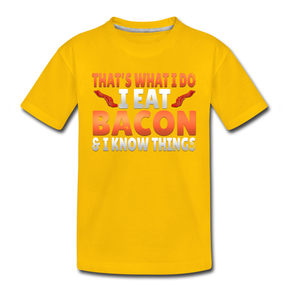 Funny I Eat Bacon And Know Things Bacon Lover Toddler Premium T-Shirt - sun yellow