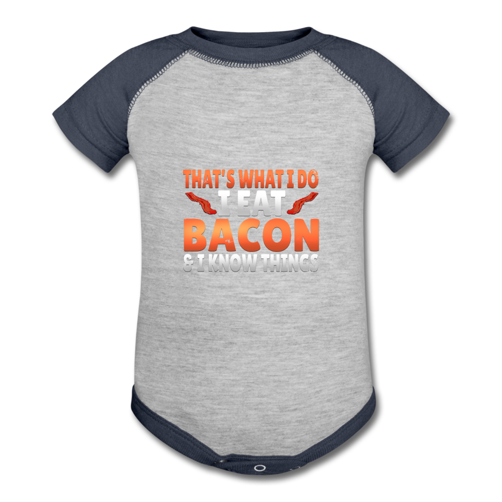 Funny I Eat Bacon And Know Things Bacon Lover Baseball Baby Bodysuit - heather gray/navy