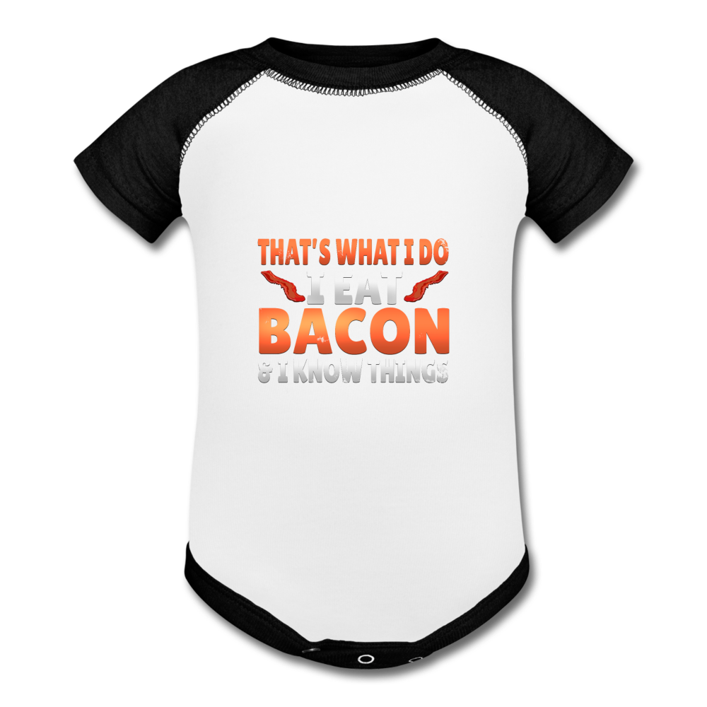 Funny I Eat Bacon And Know Things Bacon Lover Baseball Baby Bodysuit - white/black