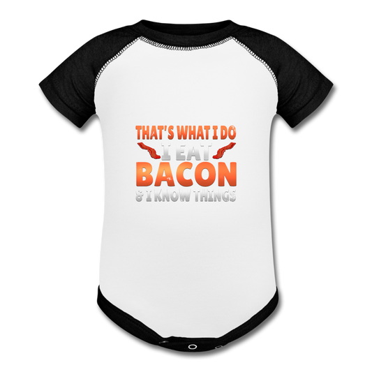 Funny I Eat Bacon And Know Things Bacon Lover Baseball Baby Bodysuit - white/black