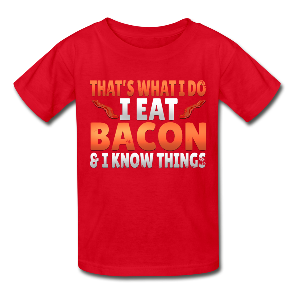 Funny I Eat Bacon And Know Things Bacon Lover Gildan Ultra Cotton Youth T-Shirt - red