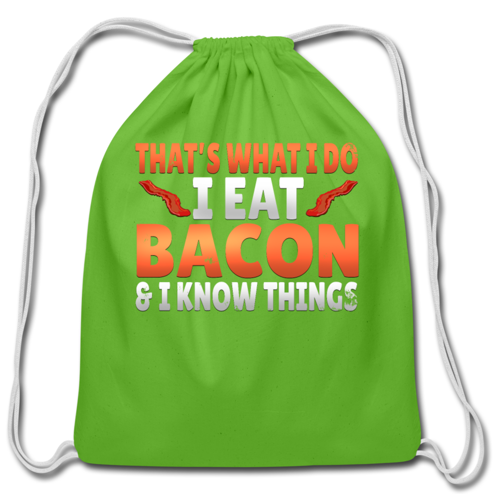 Funny I Eat Bacon And Know Things Bacon Lover Cotton Drawstring Bag - clover