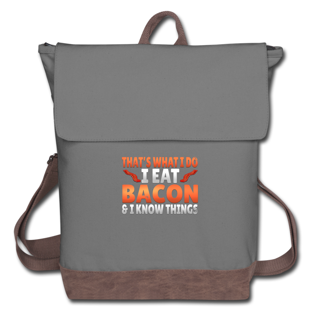 Funny I Eat Bacon And Know Things Bacon Lover Canvas Backpack - gray/brown