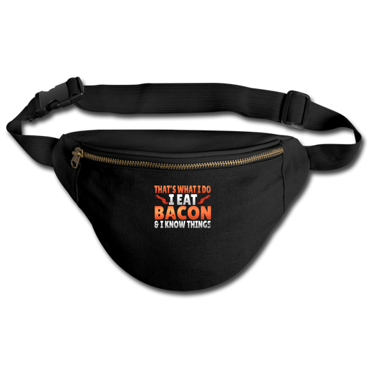 Funny I Eat Bacon And Know Things Bacon Lover Fanny Pack - black