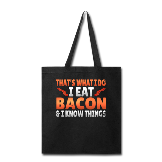 Funny I Eat Bacon And Know Things Bacon Lover Tote Bag - black