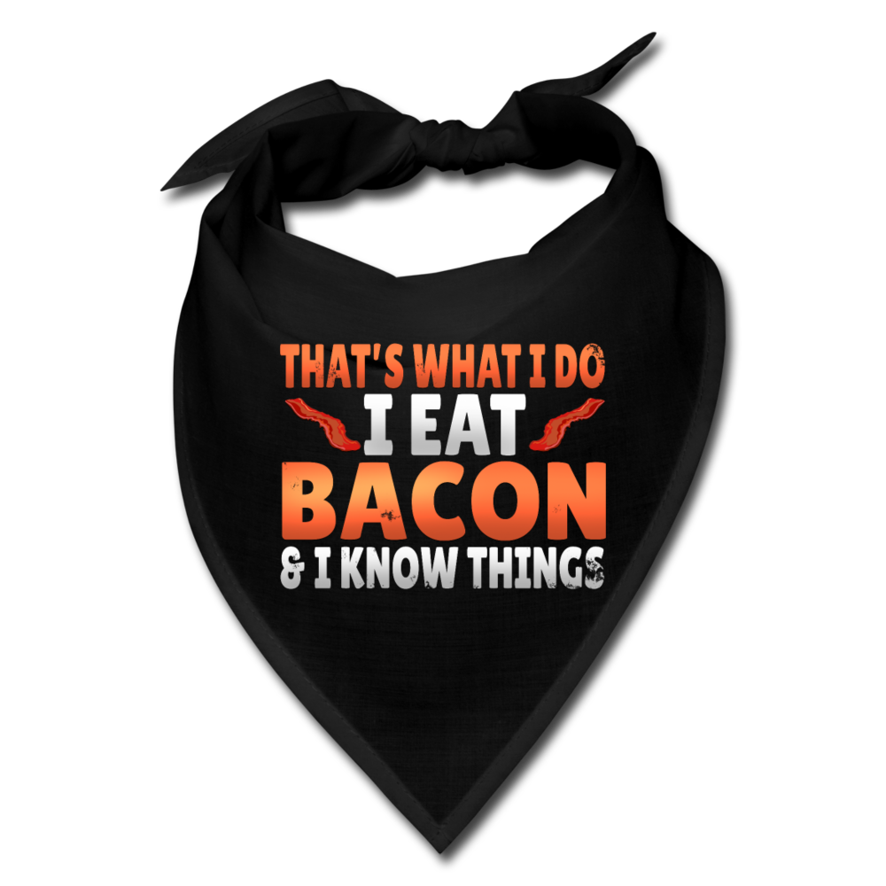 Funny I Eat Bacon And Know Things Bacon Lover Bandana - black