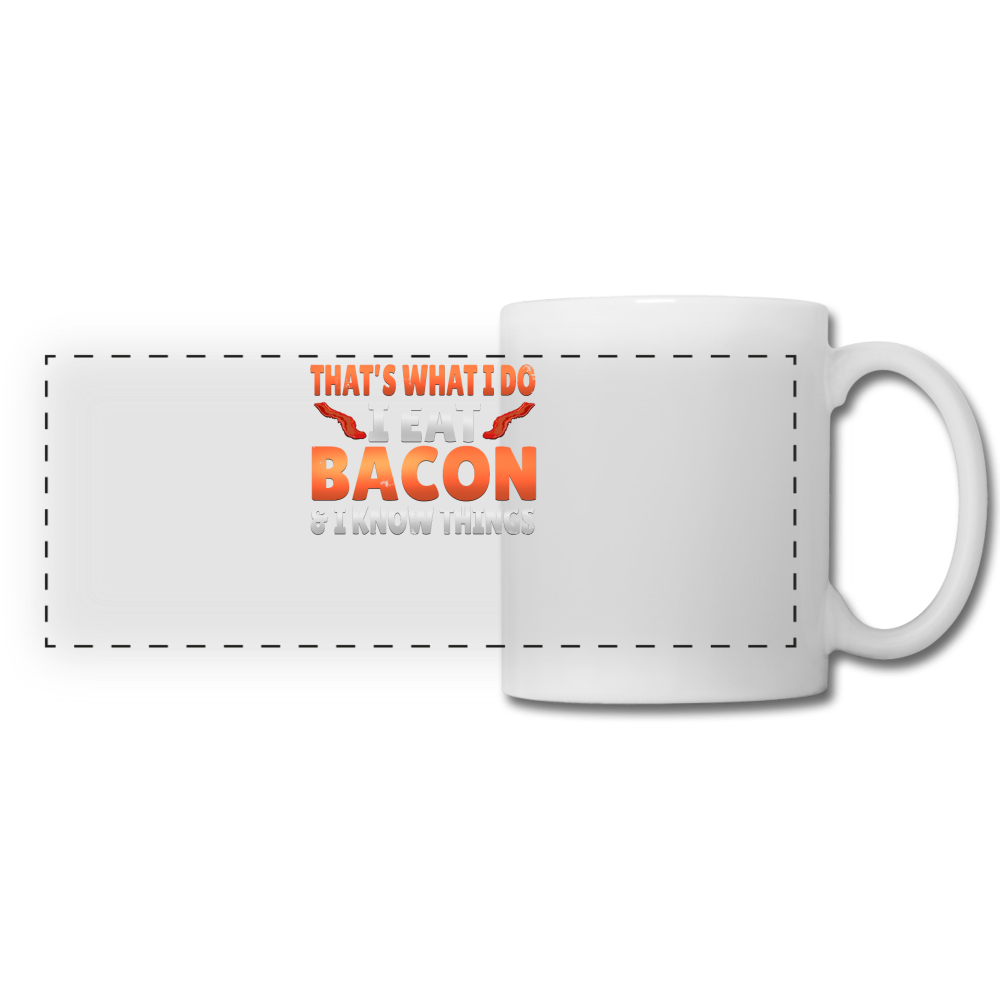 Funny I Eat Bacon And Know Things Bacon Lover Panoramic Mug - white