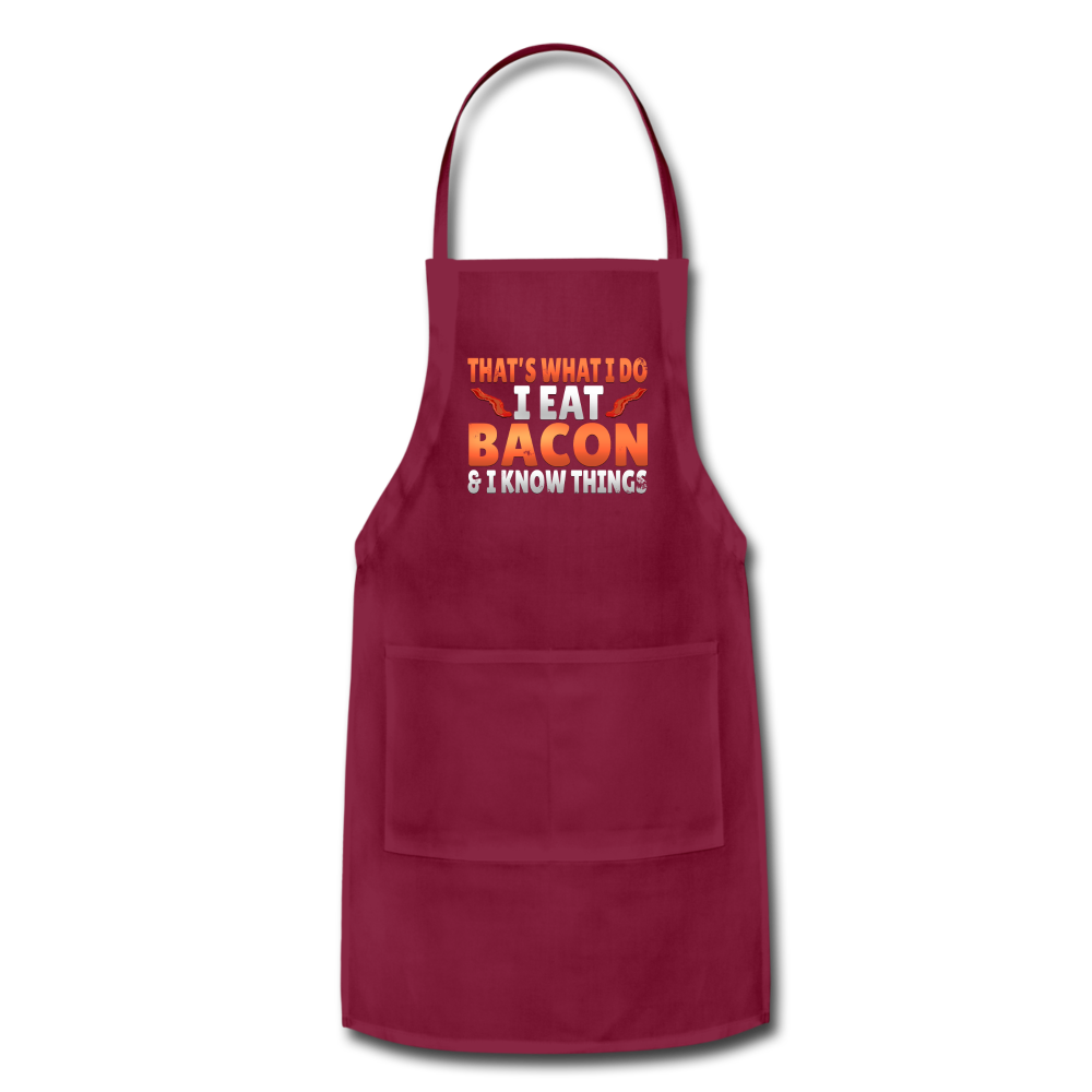 Funny I Eat Bacon And Know Things Bacon Lover Adjustable Apron - burgundy
