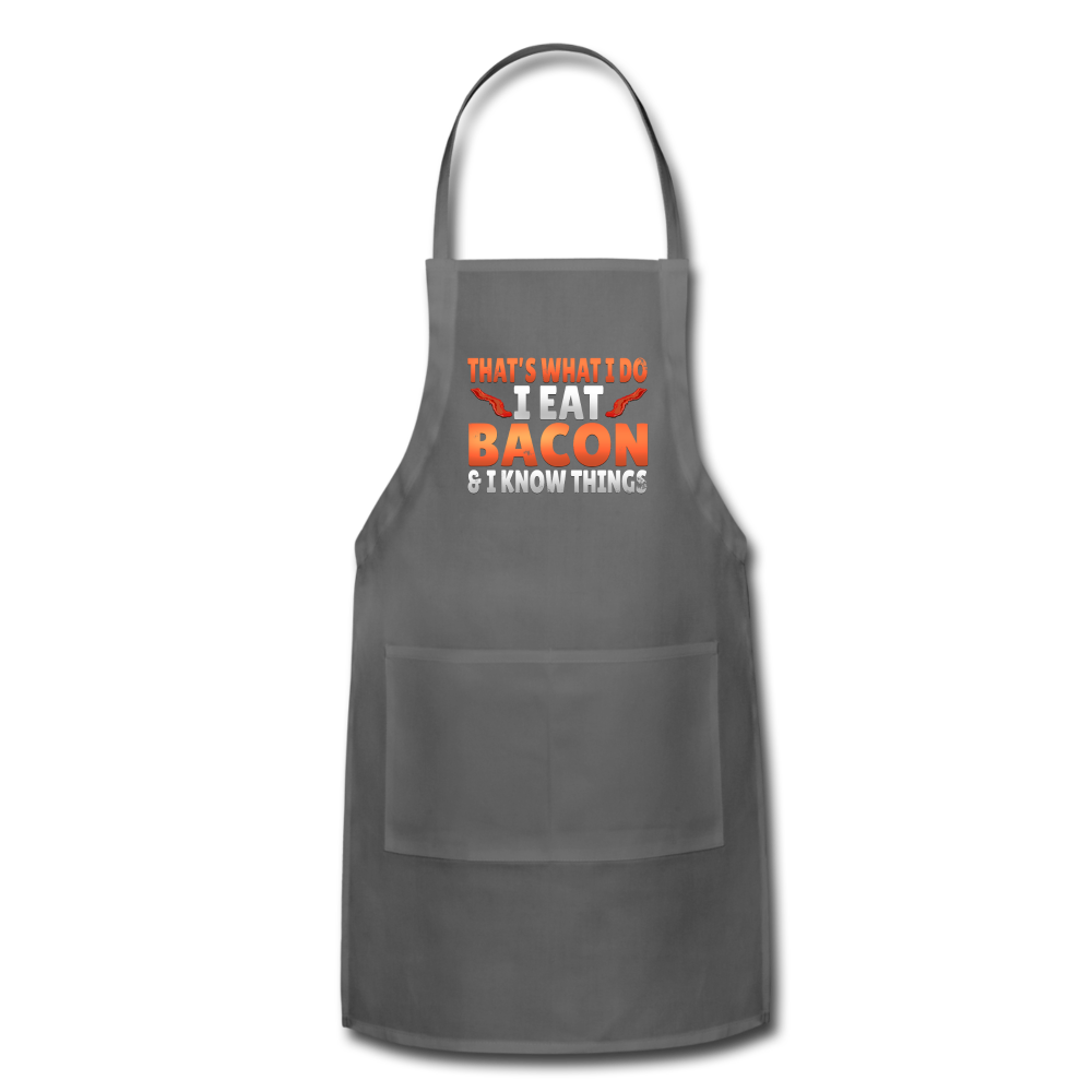 Funny I Eat Bacon And Know Things Bacon Lover Adjustable Apron - charcoal