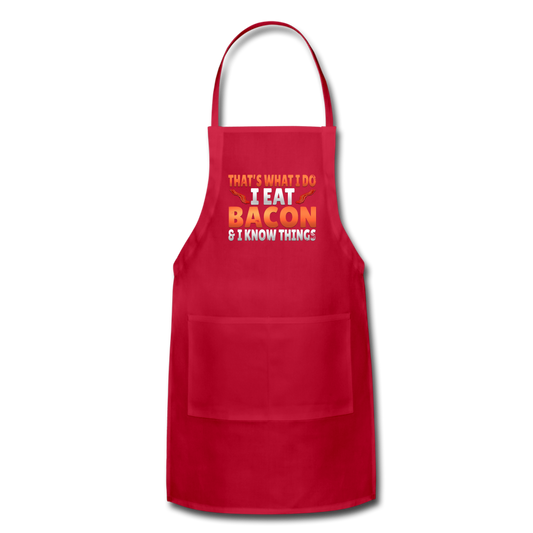 Funny I Eat Bacon And Know Things Bacon Lover Adjustable Apron - red