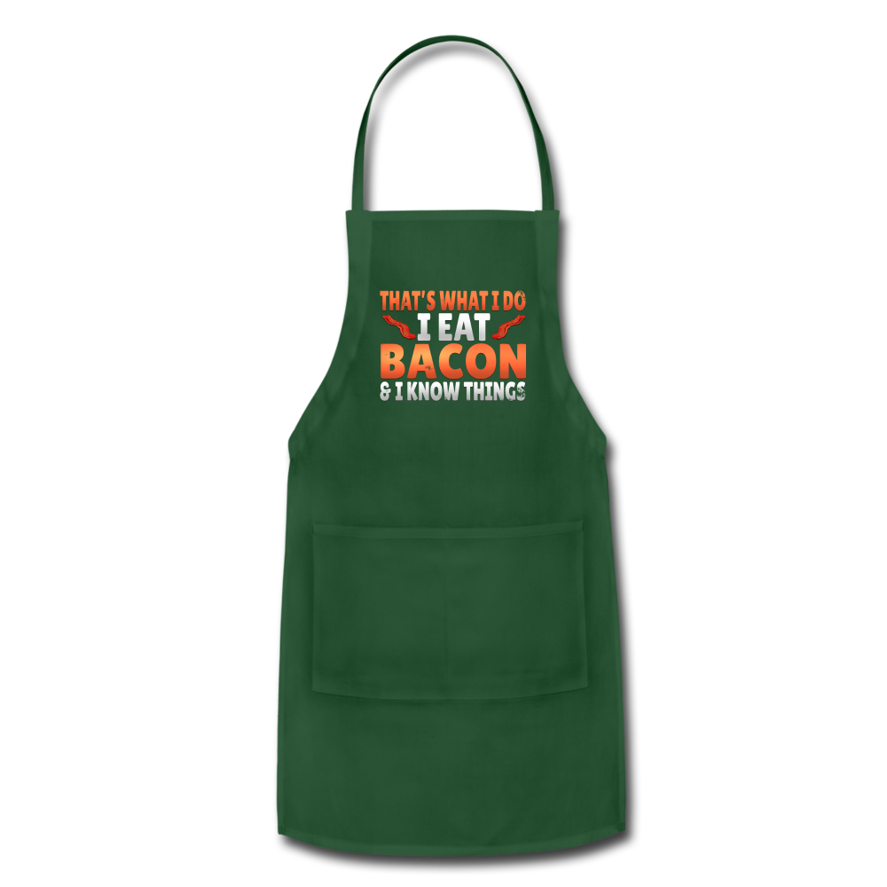 Funny I Eat Bacon And Know Things Bacon Lover Adjustable Apron - forest green