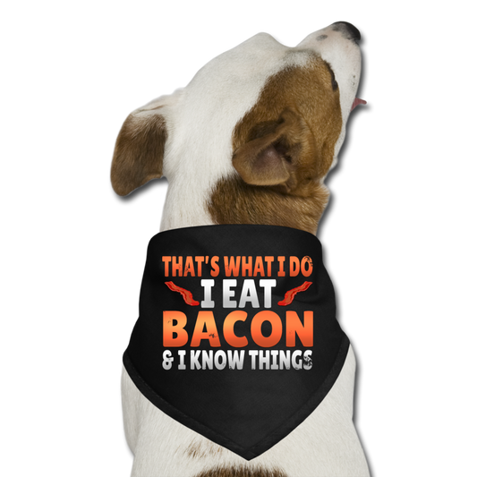 Funny I Eat Bacon And Know Things Bacon Lover Dog Bandana - black