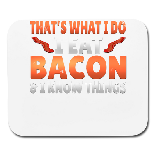 Funny I Eat Bacon And Know Things Bacon Lover Mouse pad Horizontal - white
