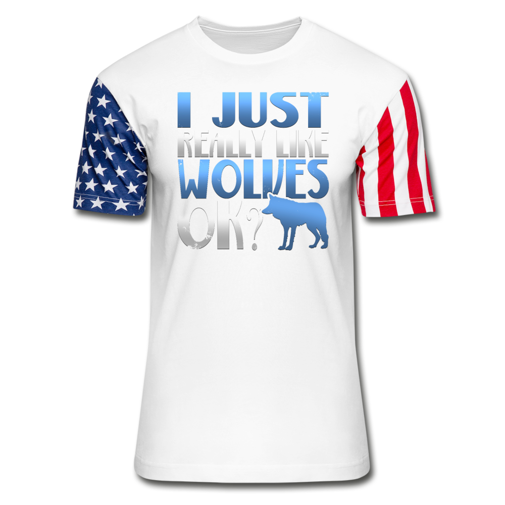 I JUST REALLY LIKE WOLVES, OK? Stars & Stripes T-Shirt - white