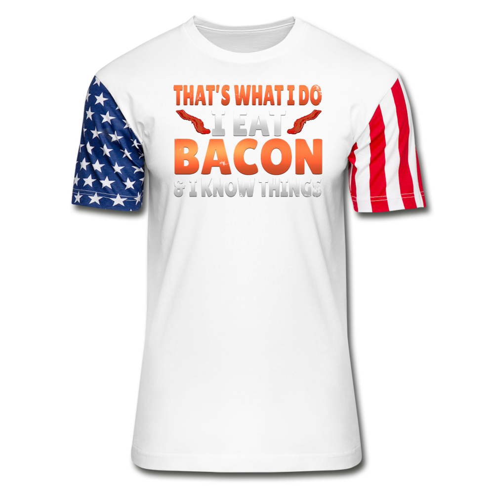 FUNNY I EAT BACON AND KNOW THINGS BACON LOVER Stars & Stripes T-Shirt - white