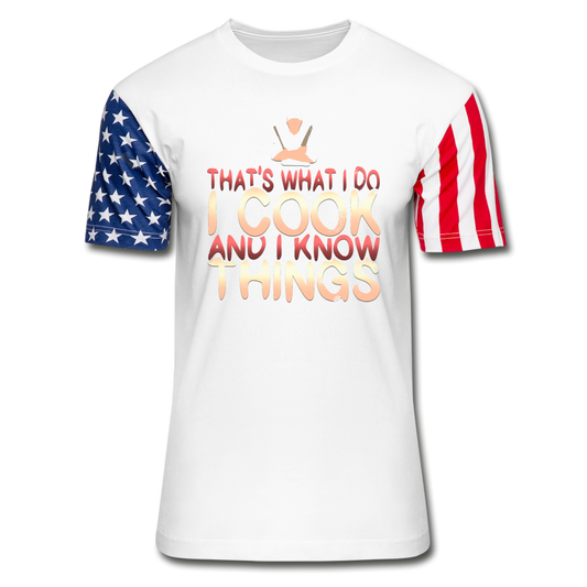 I COOK AND I KNOW THINGS Stars & Stripes T-Shirt - white