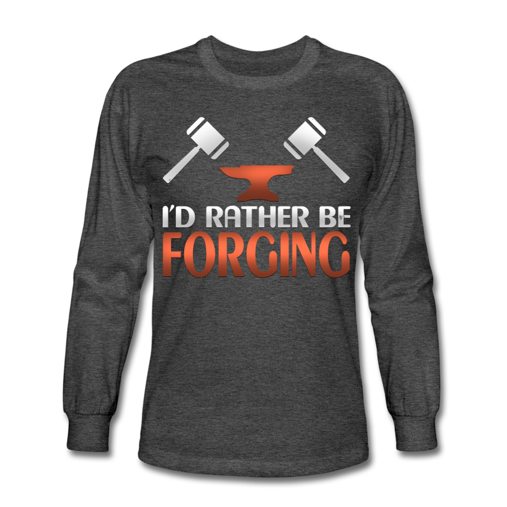 I'd Rather Be Forging Blacksmith Forge Hammer Men's Long Sleeve T-Shirt - heather black