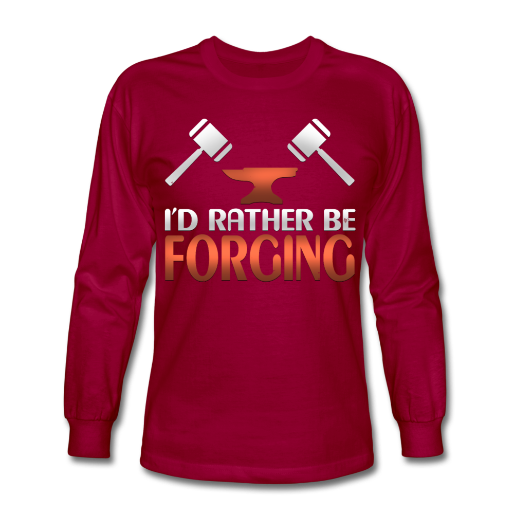 I'd Rather Be Forging Blacksmith Forge Hammer Men's Long Sleeve T-Shirt - dark red