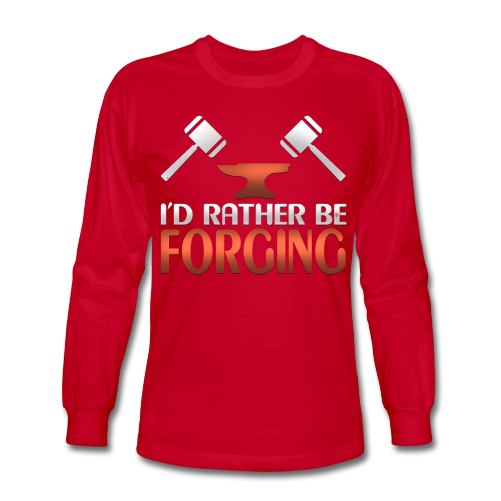 I'd Rather Be Forging Blacksmith Forge Hammer Men's Long Sleeve T-Shirt - red