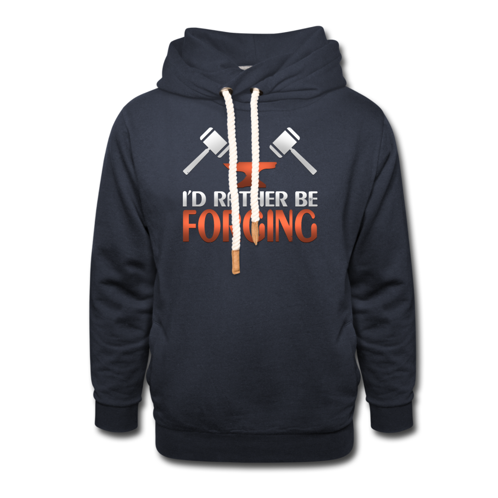 I'd Rather Be Forging Blacksmith Forge Hammer Shawl Collar Hoodie - navy