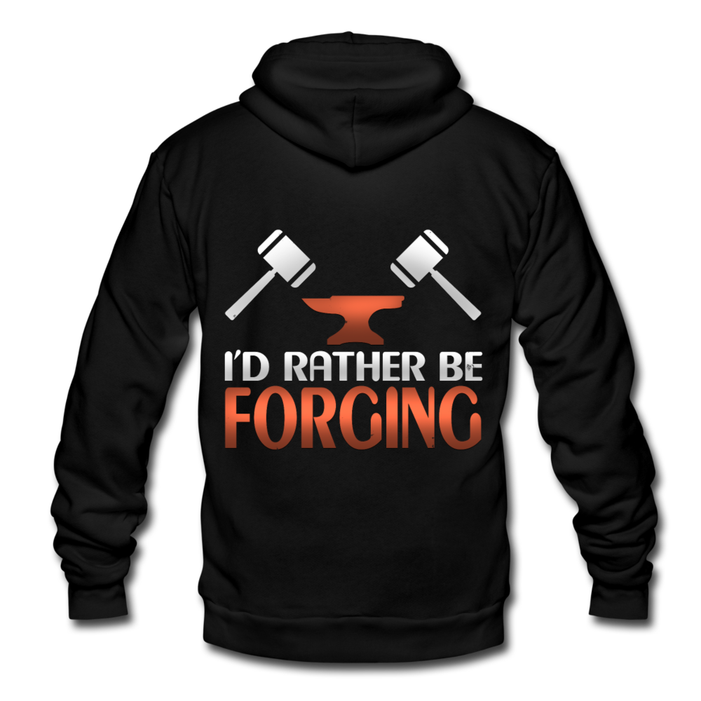I'd Rather Be Forging Blacksmith Forge Hammer Unisex Fleece Zip Hoodie - black