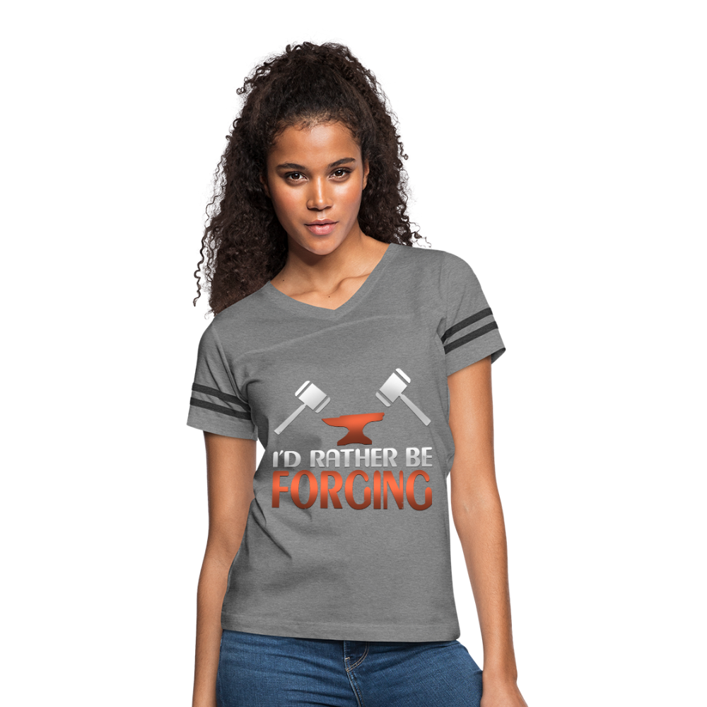 I'd Rather Be Forging Blacksmith Forge Hammer Women’s Vintage Sport T-Shirt - heather gray/charcoal