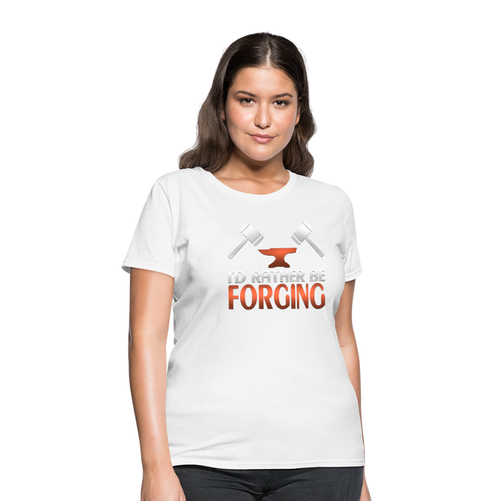 I'd Rather Be Forging Blacksmith Forge Hammer Women's T-Shirt - white