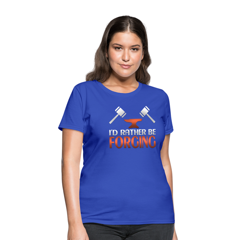 I'd Rather Be Forging Blacksmith Forge Hammer Women's T-Shirt - royal blue