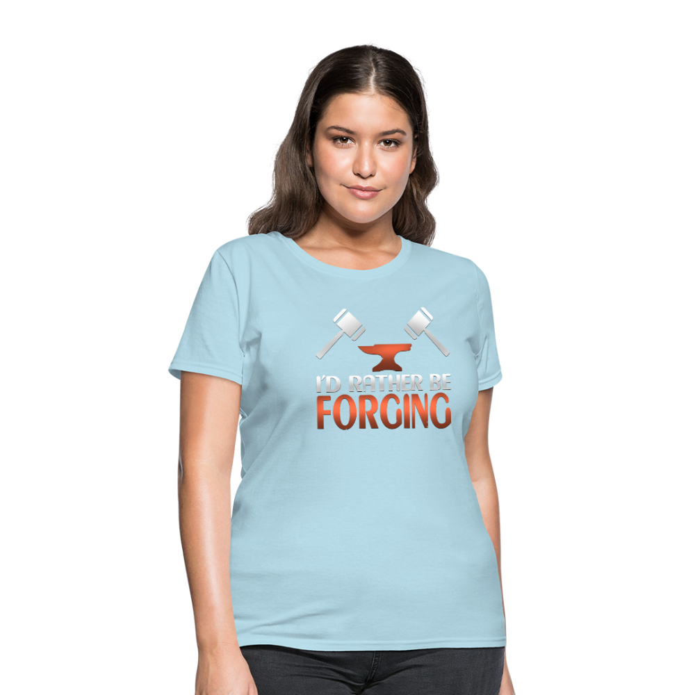 I'd Rather Be Forging Blacksmith Forge Hammer Women's T-Shirt - powder blue