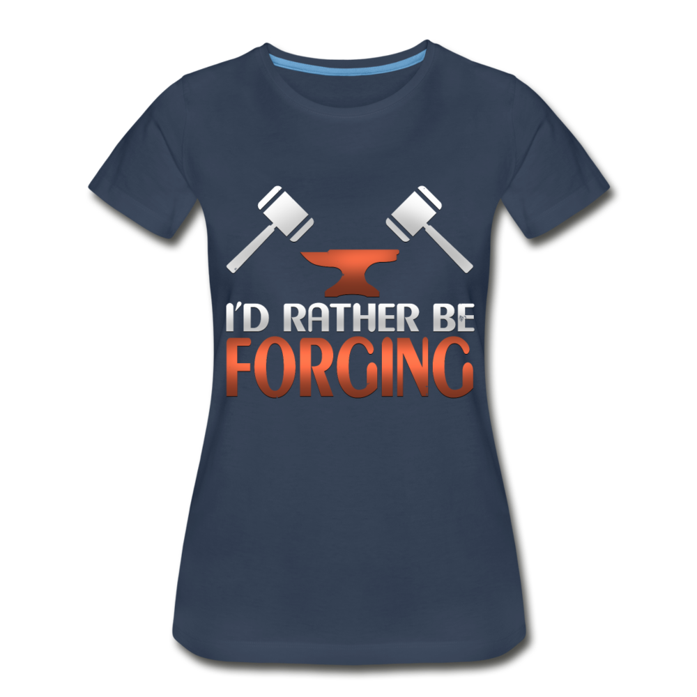 I'd Rather Be Forging Blacksmith Forge Hammer Women’s Premium Organic T-Shirt - navy